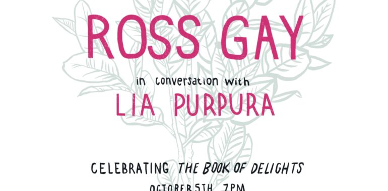 You’re invited to a virtual evening with THE BOOK OF DELIGHTS author Ross Gay, in Conversation with Lia Purpura