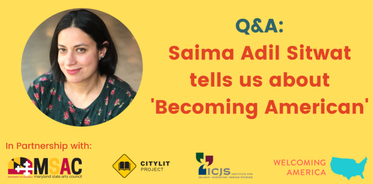 Interview with Saima Adil Sitwat, creator of ‘Becoming American’