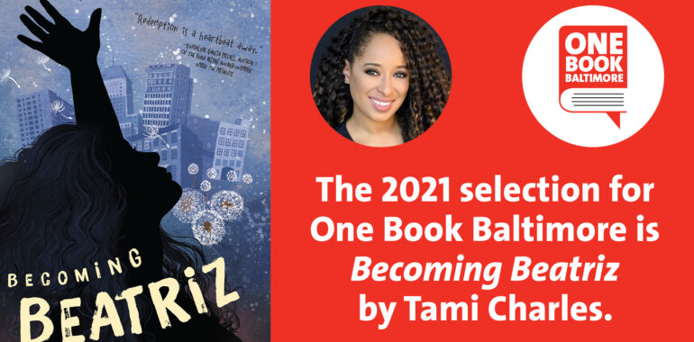 Presenting the 2021 One Book Baltimore – BECOMING BEATRIZ by Tami Charles