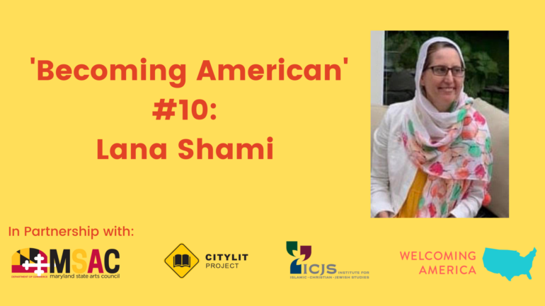 CityLit Presents ‘Becoming American’ #10: Lana Shami
