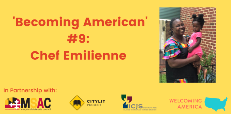 CityLit Presents ‘Becoming American’ #9: Chef Emilienne
